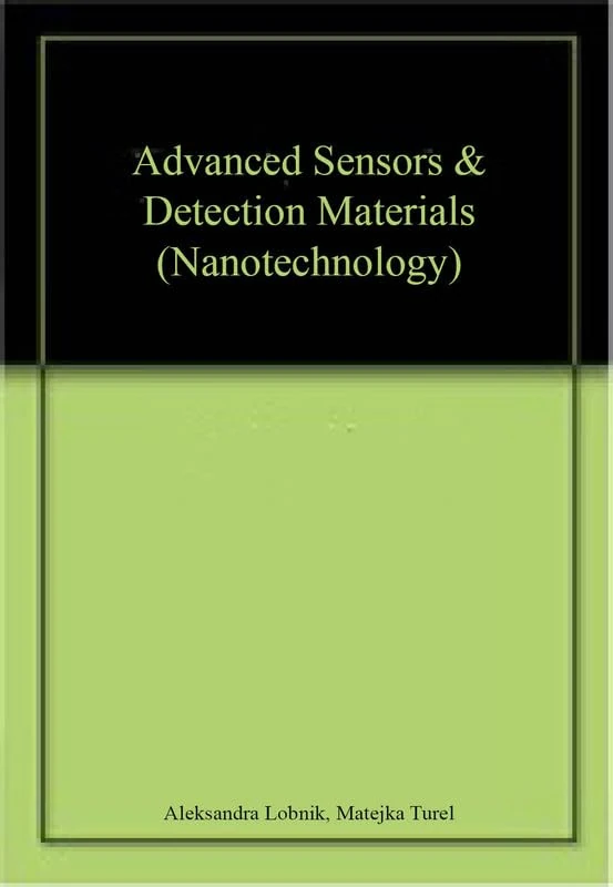 Advanced Sensors And Detection Materials