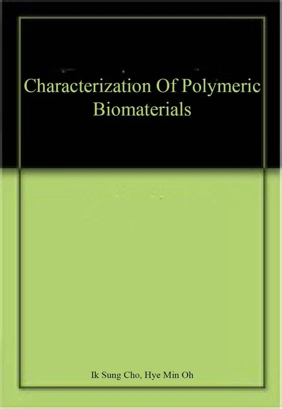 Characterization Of Polymeric Biomaterials