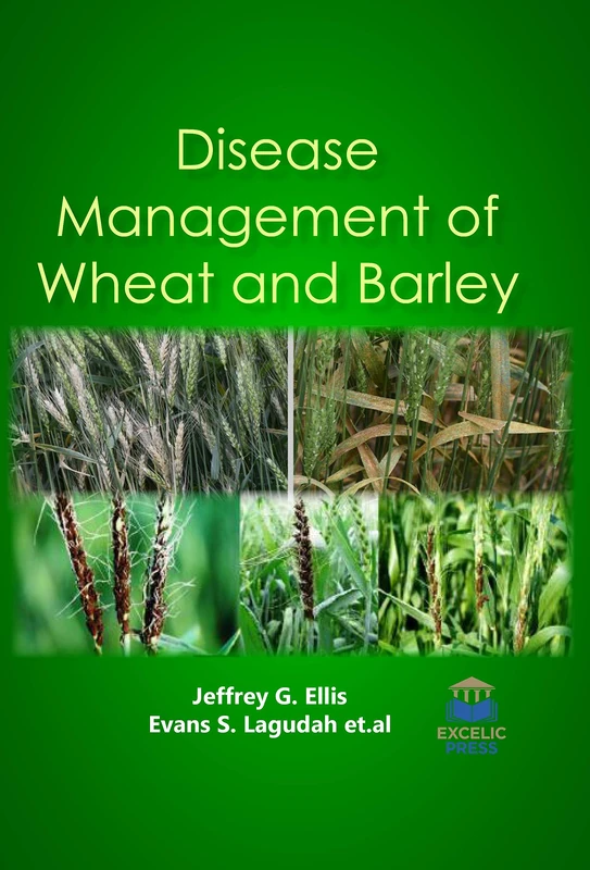 Disease Management of Wheat and Barley - Scitus Academics LLC