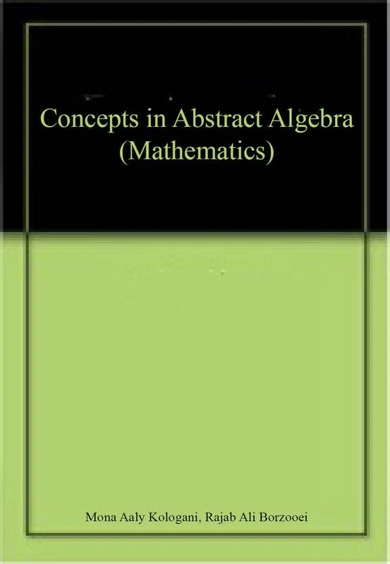 Concepts In Abstract Algebra