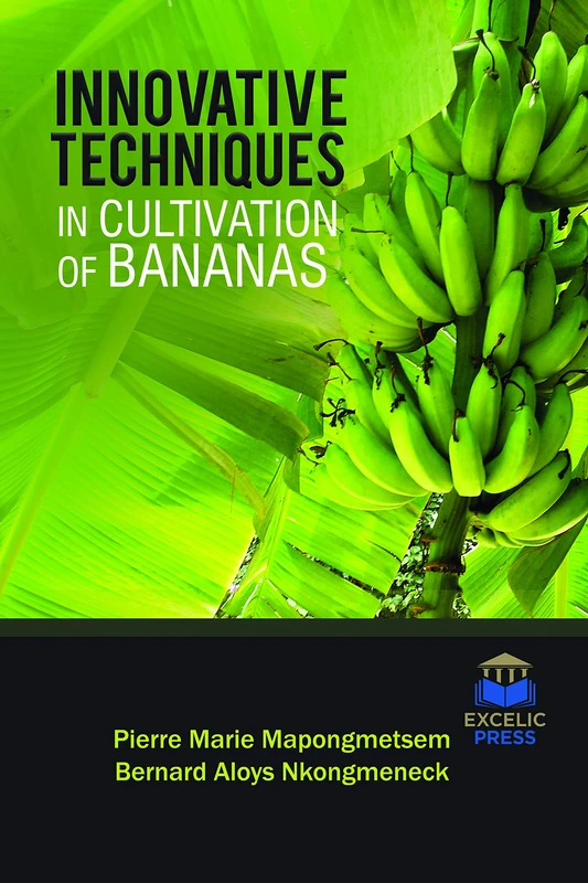 Innovative Techniques in Cultivation of Bananas