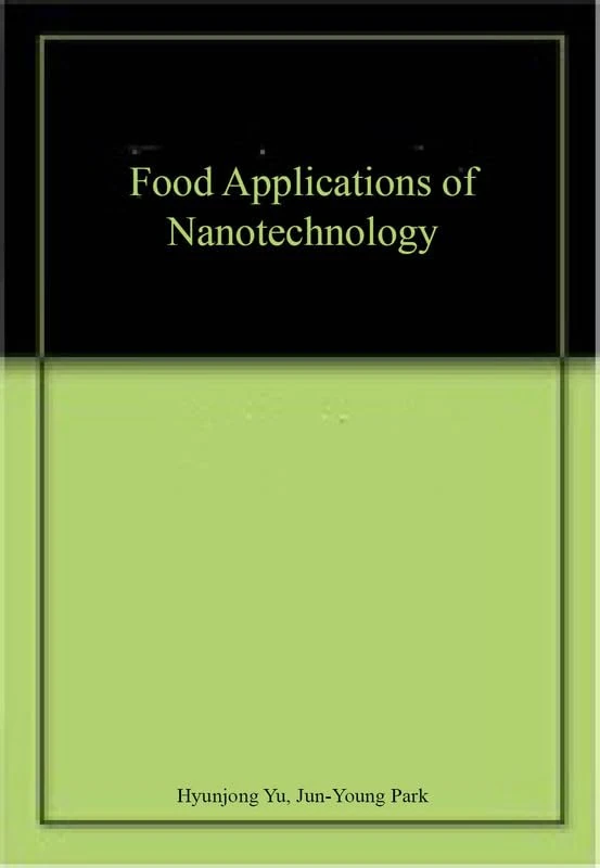 Food Applications of Nanotechnology