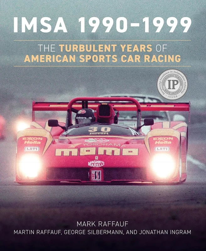 IMSA 1990 1999: The Turbulent Years of American Sports Car Racing: 2 (Imsa History)