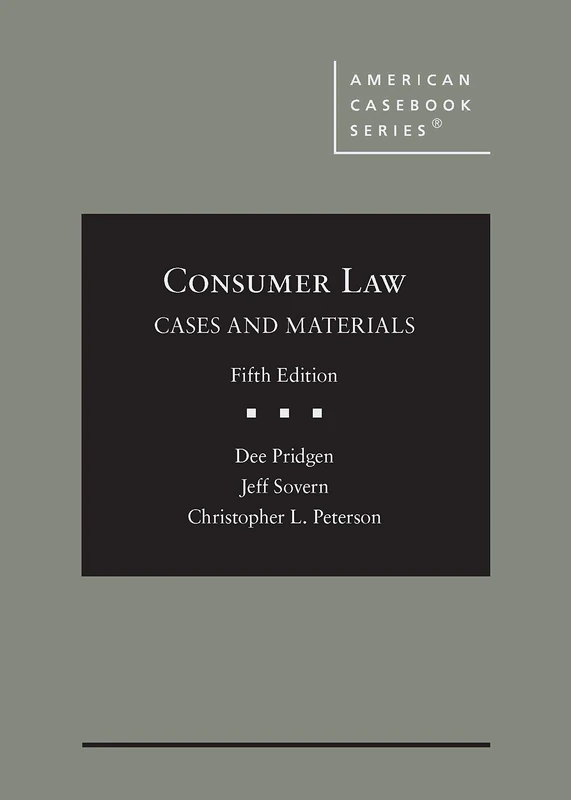 Consumer Law: Cases and Materials (American Casebook Series)