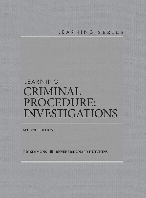 Learning Criminal Procedure: Investigations - CasebookPlus (Learning Series)