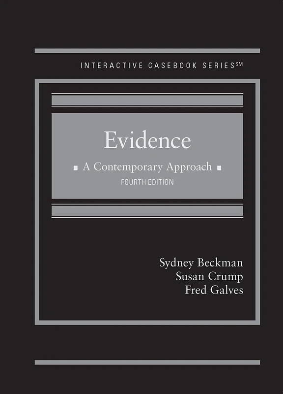 Evidence, A Contemporary Approach: A Contemporary Approach - CasebookPlus (Interactive Casebook Series)