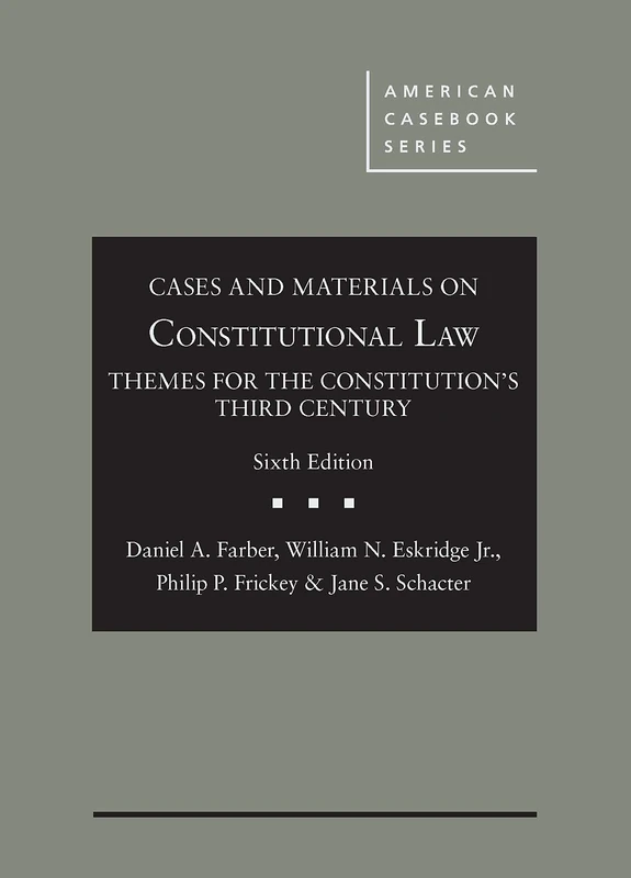 Cases and Materials on Constitutional Law: Themes for the Constitution's Third Century - CasebookPlus (American Casebook Series (Multimedia))
