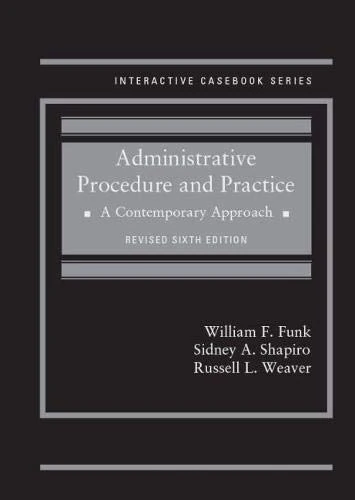 Administrative Procedure and Practice: A Contemporary Approach - CasebookPlus (Interactive Casebook Series)