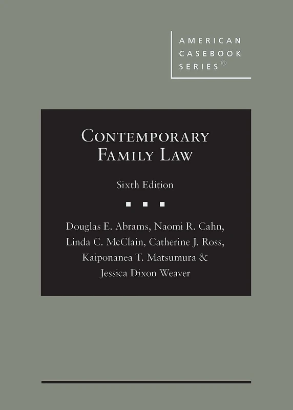 Contemporary Family Law (American Casebook Series)