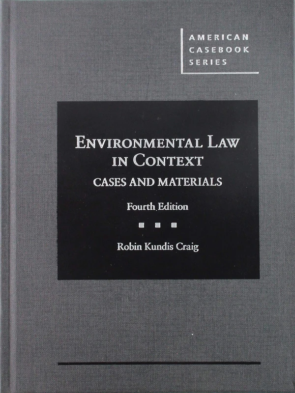 Environmental Law in Context: Cases and Materials - CasebookPlus (American Casebook Series (Multimedia))