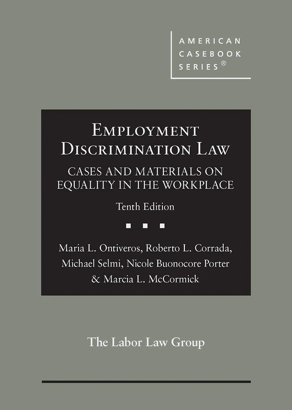 Employment Discrimination Law: Cases and Materials on Equality in the Workplace (American Casebook Series)