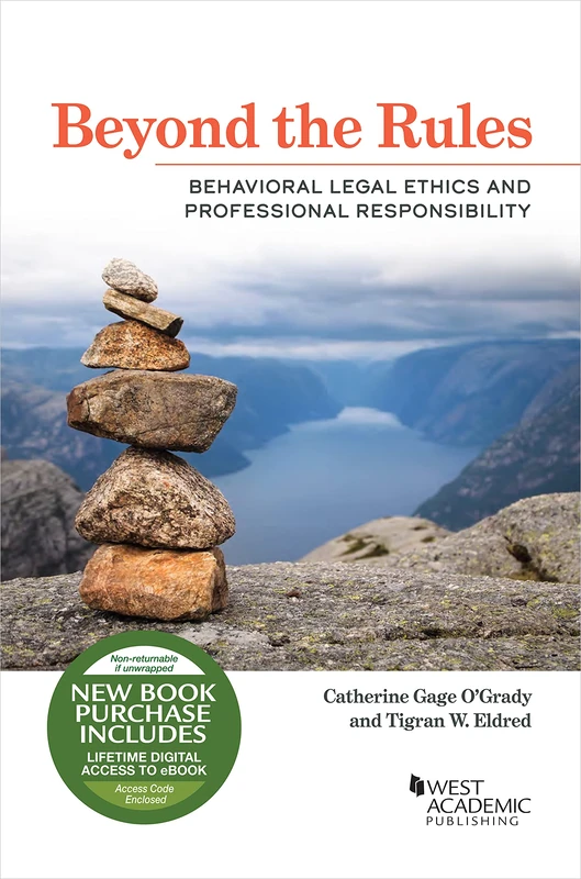 Beyond the Rules: Behavioral Legal Ethics and Professional Responsibility (Coursebook)