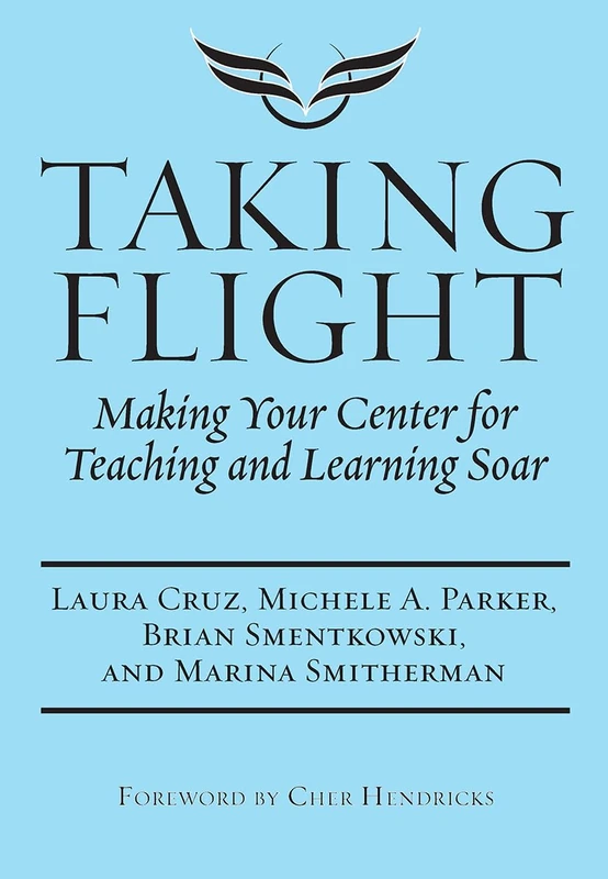 Stylus Publishing Taking Flight - Teaching and Learning Center Book