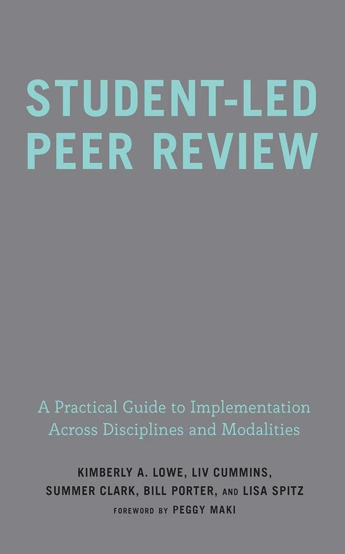 Student-Led Peer Review: A Practical Guide to Implementation Across Disciplines and Modalities