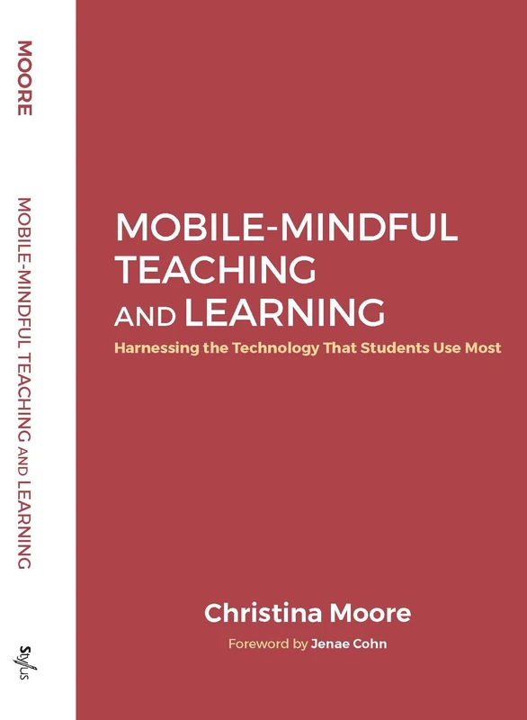 Mobile-Mindful Teaching and Learning - Stylus Publishing
