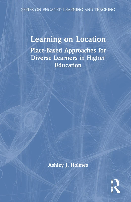 Routledge - Learning on Location: Place-Based Approaches