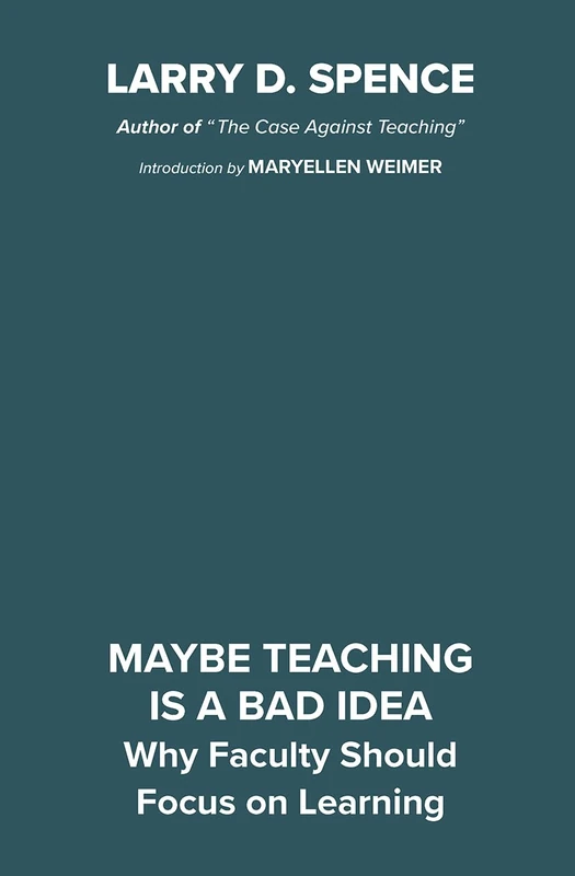 Maybe Teaching is a Bad Idea: Why Faculty Should Focus on Learning - Image 1