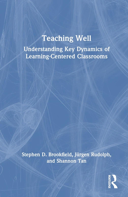 Routledge Teaching Well: Learning-Centered Classrooms Book