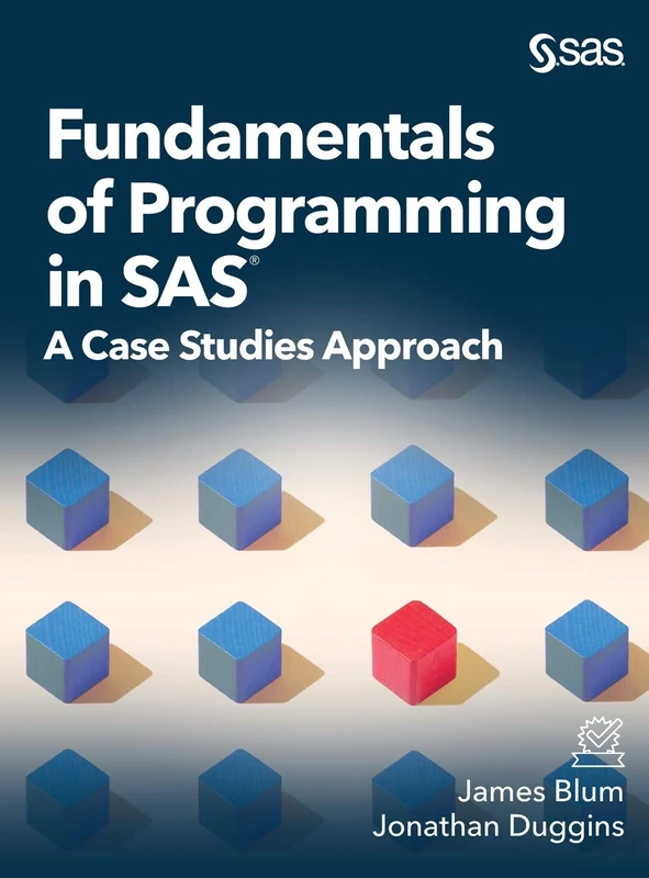 Fundamentals of Programming in SAS: A Case Studies Approach