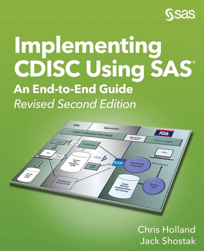 Implementing CDISC Using SAS®: An End-to-End Guide, Revised Second Edition