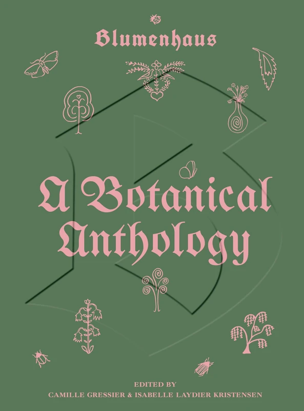 Blumenhaus: A Botanical Anthology