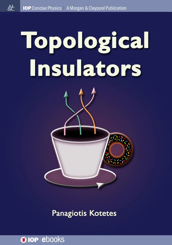 Topological Insulators (IOP Concise Physics)