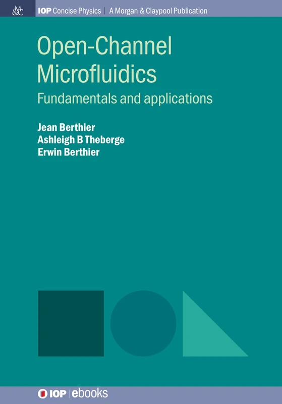 Open-Channel Microfluidics: Fundamentals and Applications (IOP Concise Physics)