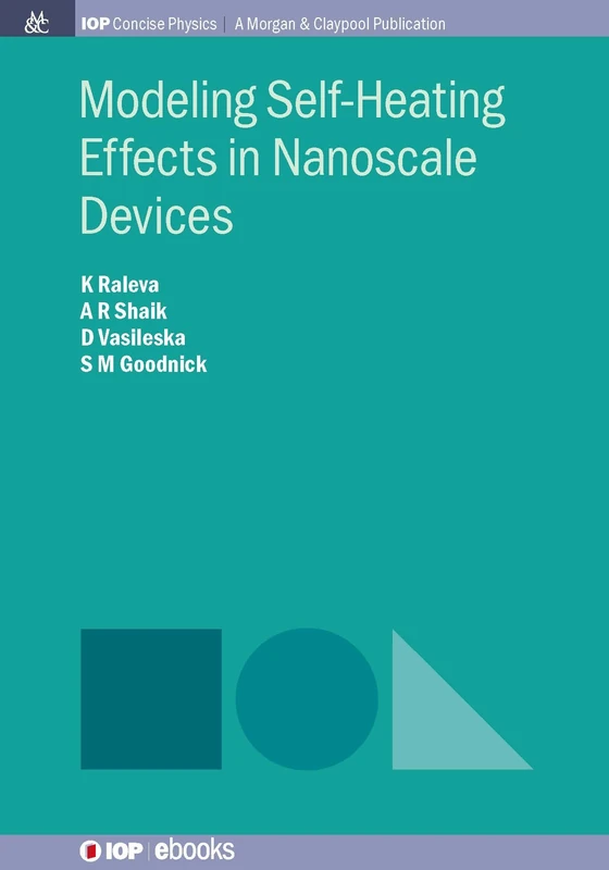 Modeling Self-Heating Effects in Nanoscale Devices (IOP Concise Physics)