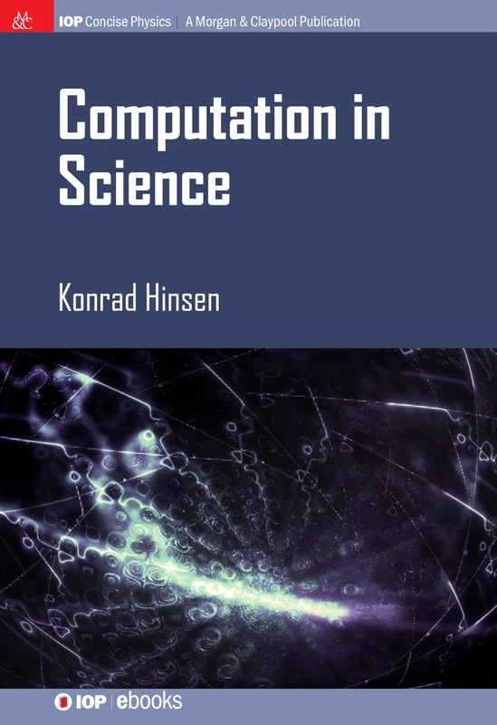 Computation in Science (IOP Concise Physics)