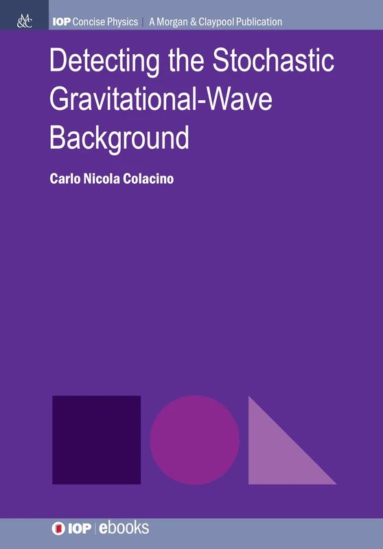 Detecting the Stochastic Gravitational-Wave Background (IOP Concise Physics)