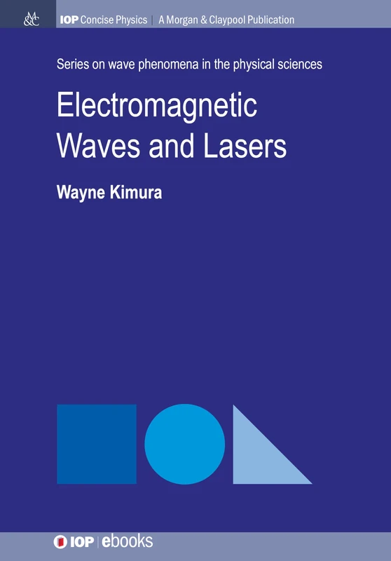 Electromagnetic Waves and Lasers (IOP Concise Physics) - Image 1
