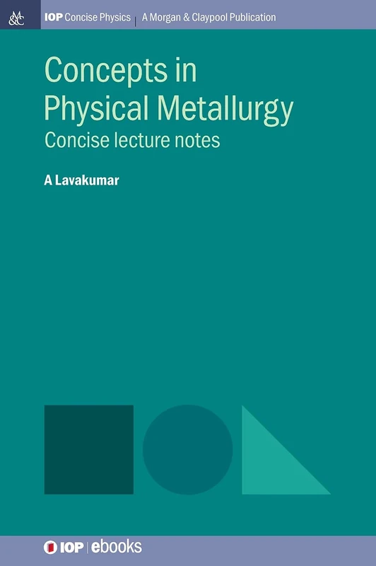 Concepts in Physical Metallurgy (IOP Concise Physics)