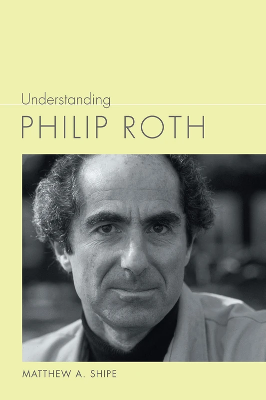 Understanding Philip Roth (Understanding Contemporary American Literature) - Image 1