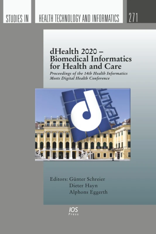 dHealth 2020 – Biomedical Informatics for Health and Care: Proceedings of the 14th Health Informatics Meets Digital Health Conference (Studies in Health Technology and Informatics, 271)