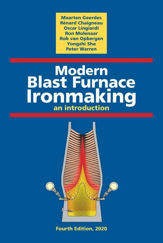 Modern Blast Furnace Ironmaking: An Introduction (Fourth Edition, 2020) (IOS Press)