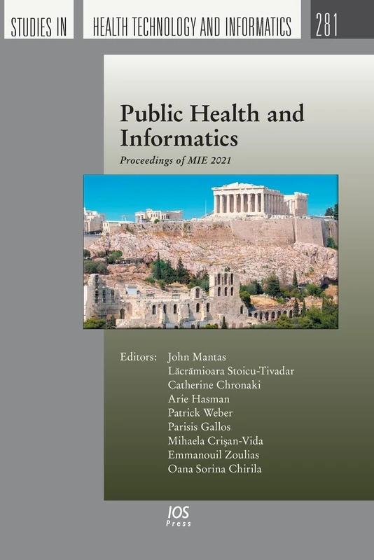 Public Health and Informatics: Proceedings of MIE 2021 (Studies in Health Technology and Informatics, 281)