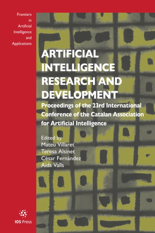 Artificial Intelligence Research and Development: Proceedings of the 23rd International Conference of the Catalan Association for Artificial ... Intelligence and Applications, 339)