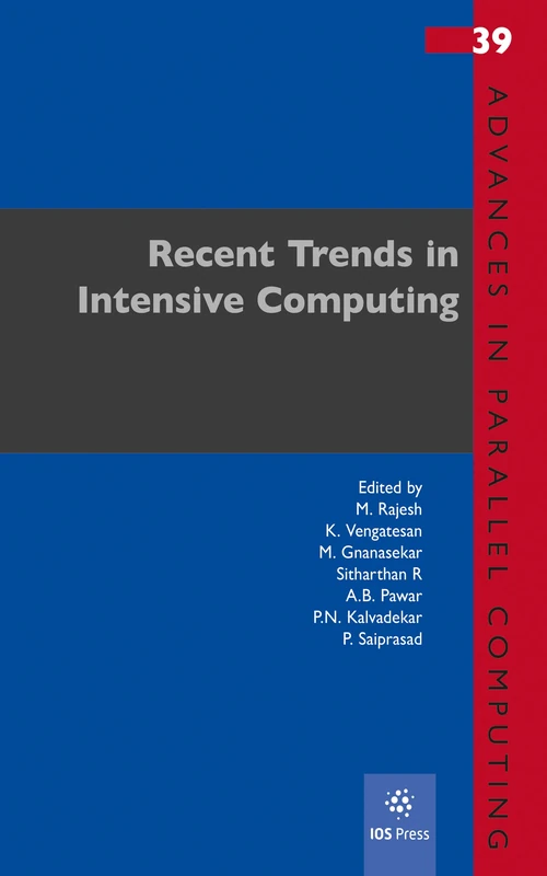 Recent Trends in Intensive Computing: 39 (Advances in Parallel Computing, 39)