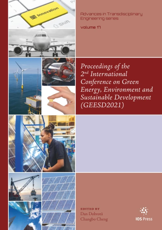 Proceedings of the 2nd International Conference on Green Energy, Environment and Sustainable Development (GEESD2021): 17 (Advances in Transdisciplinary Engineering, 17)