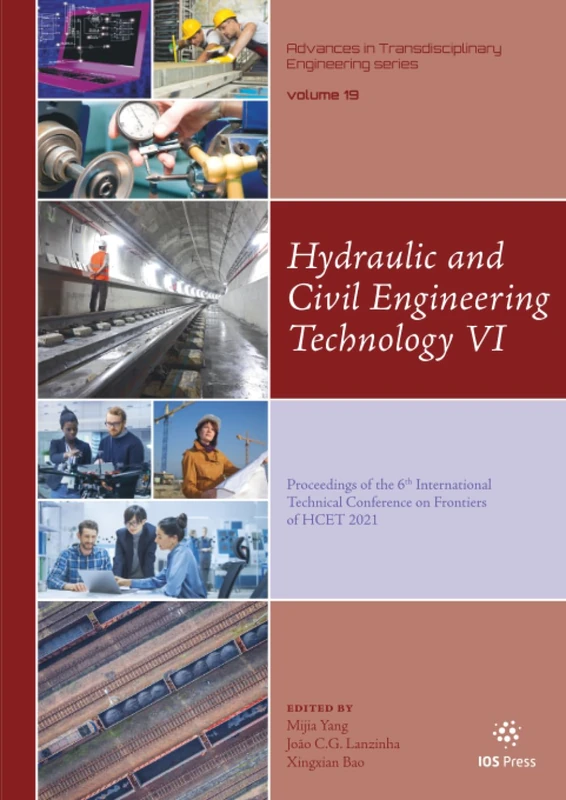 Hydraulic and Civil Engineering Technology VI: Proceedings of the 6th International Technical Conference on Frontiers of HCET 2021: 19 (Advances in Transdisciplinary Engineering, 19)