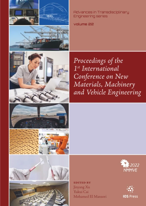 Proceedings of the 1st International Conference on New Materials, Machinery and Vehicle Engineering: 22 (Advances in Transdisciplinary Engineering, 22)