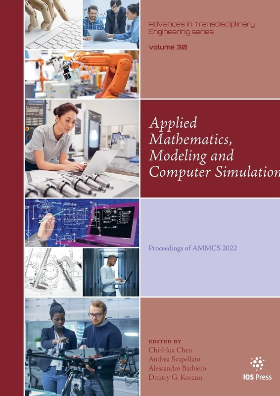 Applied Mathematics, Modeling and Computer Simulation: Proceedings of AMMCS 2022: 30 (Advances in Transdisciplinary Engineering)