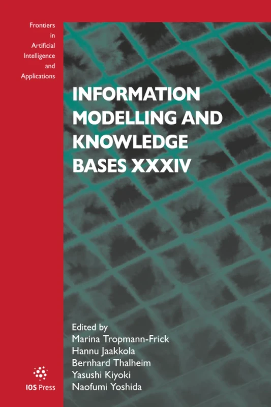Information Modelling and Knowledge Bases XXXIV: 364 (The Frontiers in Artificial Intelligence and Applications, 364)