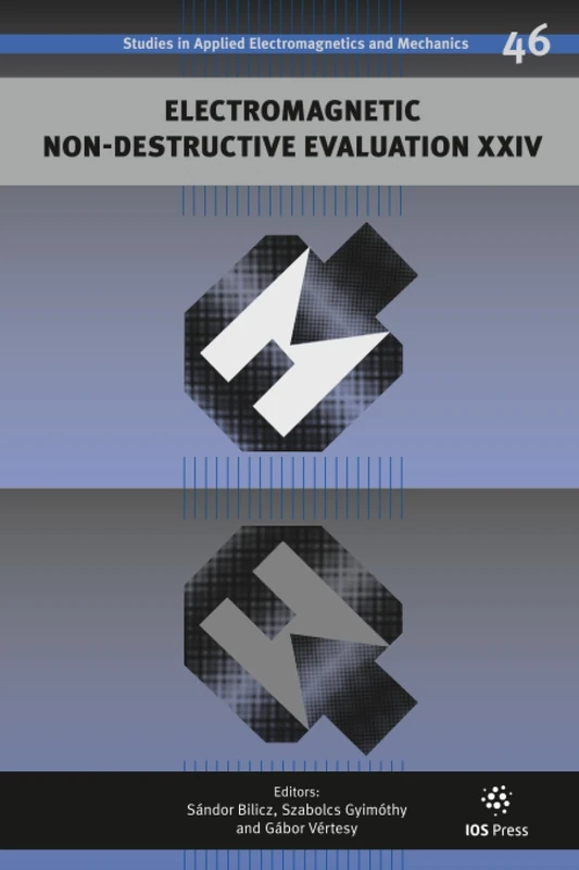 Electromagnetic Non-Destructive Evaluation (XXIV): 24 (Studies in Applied Electromagnetics and Mechanics (IOS Press)) - Image 1