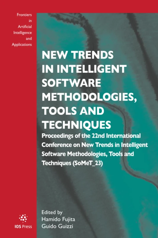 New Trends in Intelligent Software Methodologies, Tools and Techniques: Proceedings of the 22nd International Conference on New Trends in Intelligent ... Intelligence and Applications (IOS Press)) - Image 1