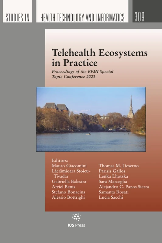 Telehealth Ecosystems in Practice: Proceedings of the EFMI Special Topic Conference 2023 (Studies in Health Technology and Informatics, 309)