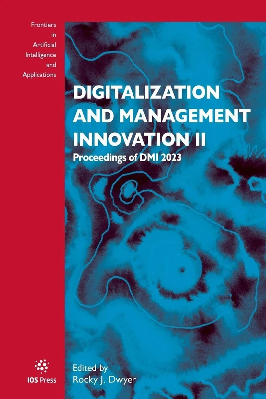 Digitalization and Management Innovation II: Proceedings of DMI 2023 (Frontiers in Artificial Intelligence and Applications, 376) - Image 1
