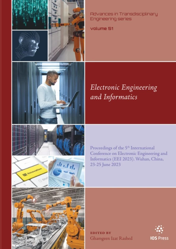 Electronic Engineering and Informatics: Proceedings of the 5th International Conference on Electronic Engineering and Informatics (EEI 2023). Wuhan, China, 23-25 June 2023