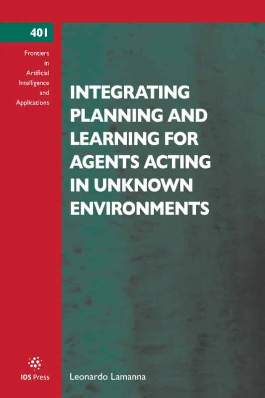 Integrating planning and learning for agents acting in unknown environments