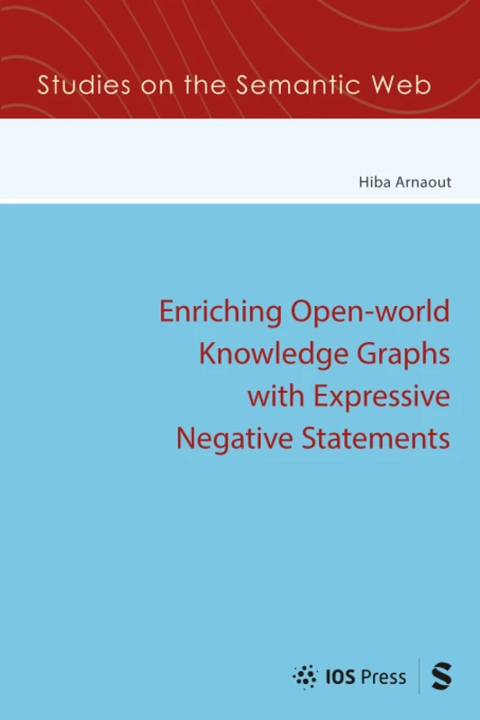 Enriching Open-world Knowledge Graphs with Expressive Negative Statements